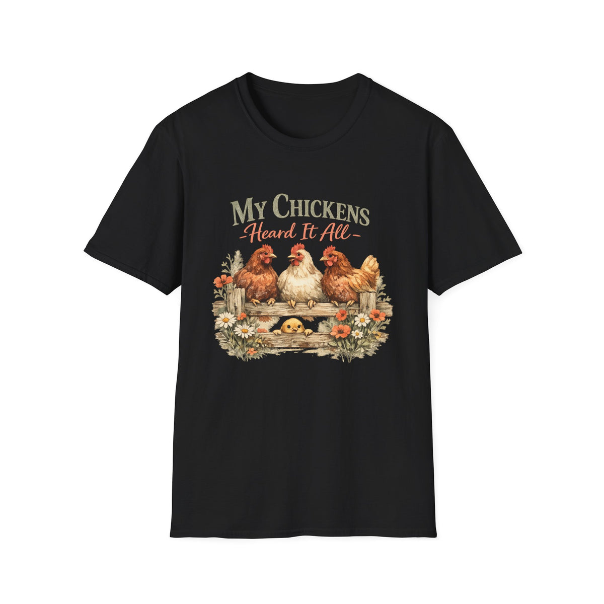 My Chickens Heard It All T-Shirt | Farm Hen Illustration, Country Cottagecore