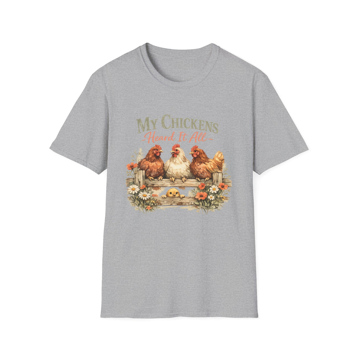 My Chickens Heard It All T-Shirt | Farm Hen Illustration, Country Cottagecore