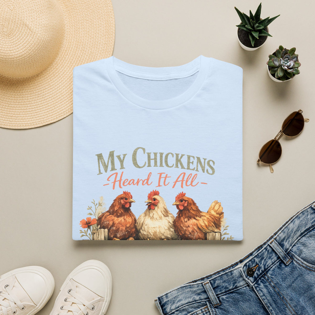 My Chickens Heard It All T-Shirt | Farm Hen Illustration, Country Cottagecore