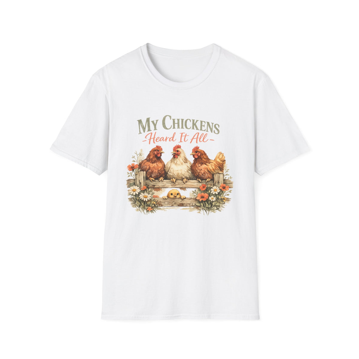 My Chickens Heard It All T-Shirt | Farm Hen Illustration, Country Cottagecore